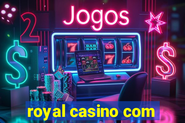 royal casino com