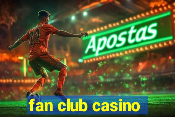 fan club casino