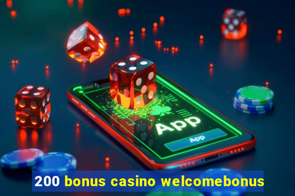 200 bonus casino welcomebonus