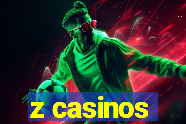 z casinos