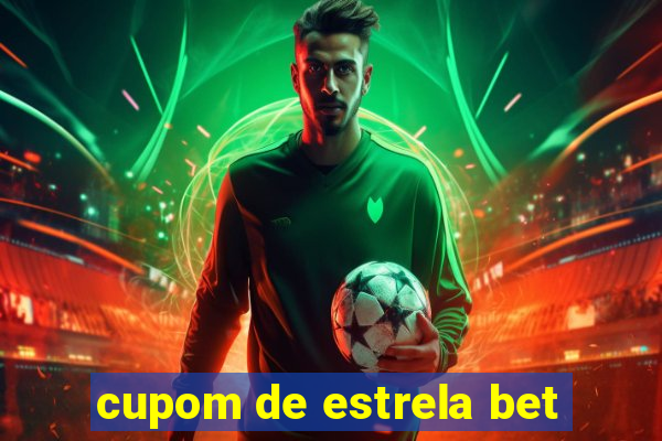 cupom de estrela bet