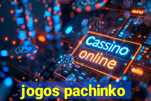 jogos pachinko