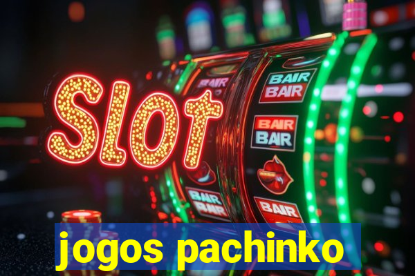 jogos pachinko