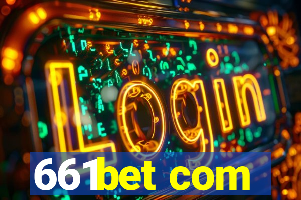 661bet com