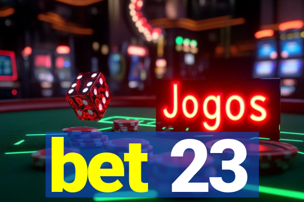 bet 23