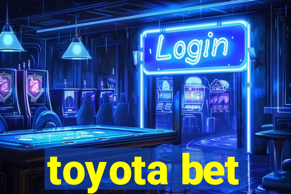 toyota bet