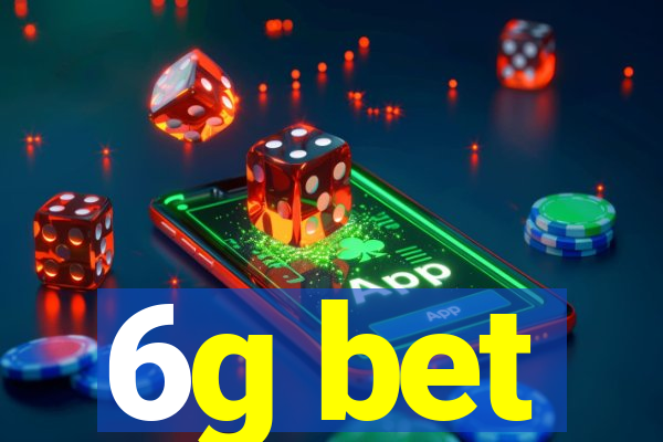 6g bet