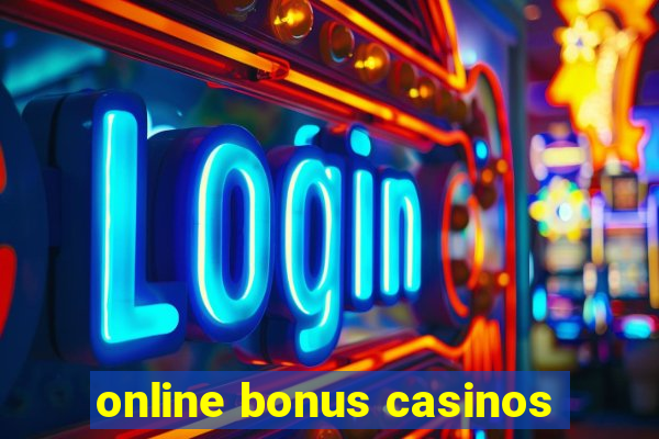 online bonus casinos