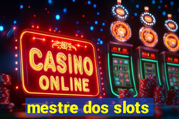 mestre dos slots