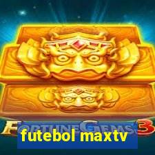 futebol maxtv