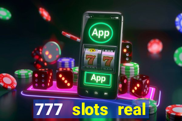 777 slots real money apk