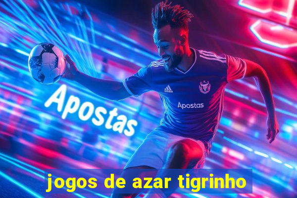 jogos de azar tigrinho