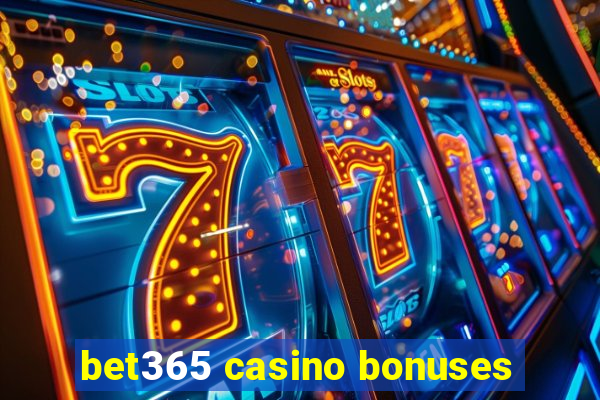 bet365 casino bonuses