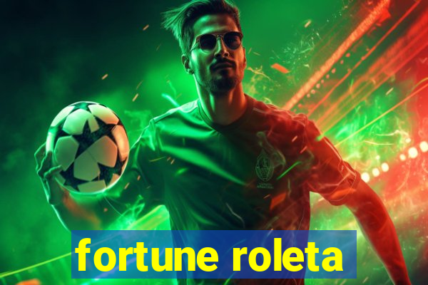 fortune roleta