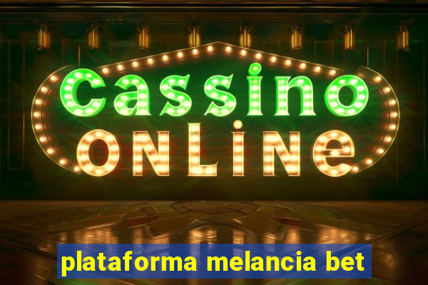 plataforma melancia bet