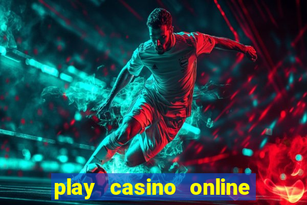 play casino online real money