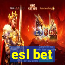 esl bet