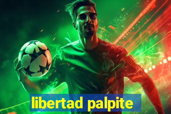 libertad palpite