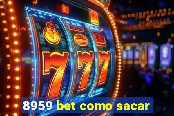 8959 bet como sacar