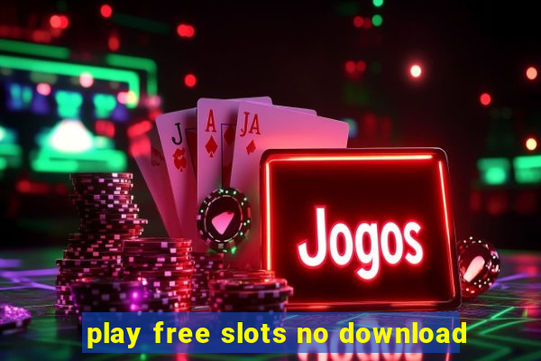 play free slots no download