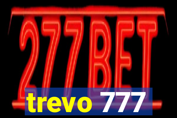 trevo 777