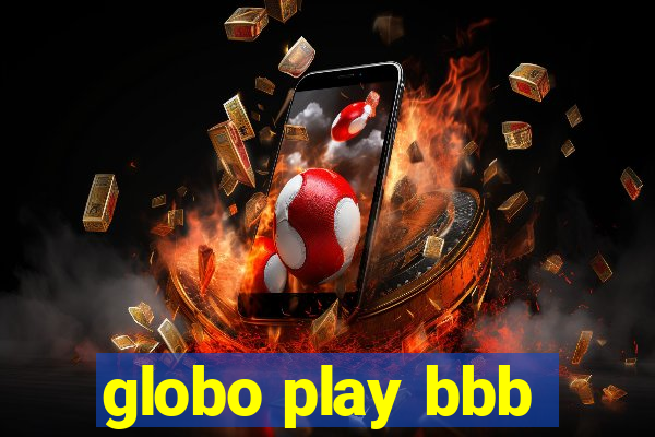 globo play bbb