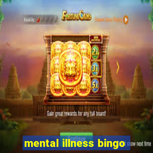 mental illness bingo