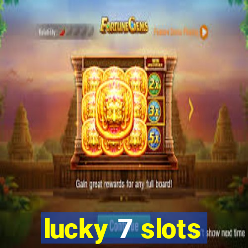 lucky 7 slots