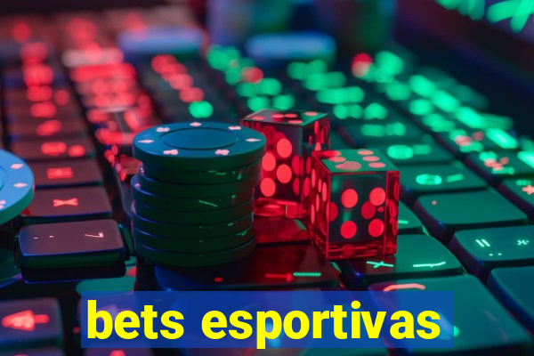 bets esportivas