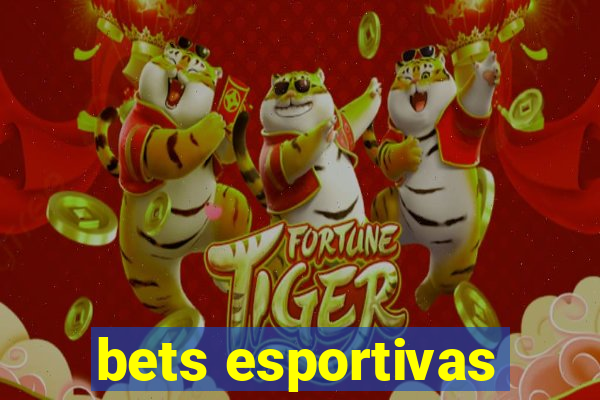 bets esportivas