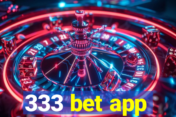 333 bet app