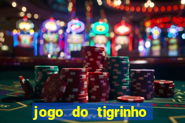 jogo do tigrinho da casa chinesa