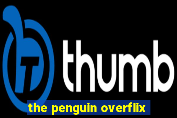 the penguin overflix