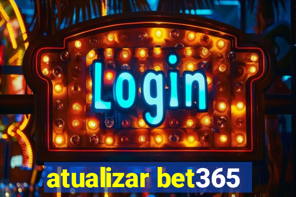 atualizar bet365