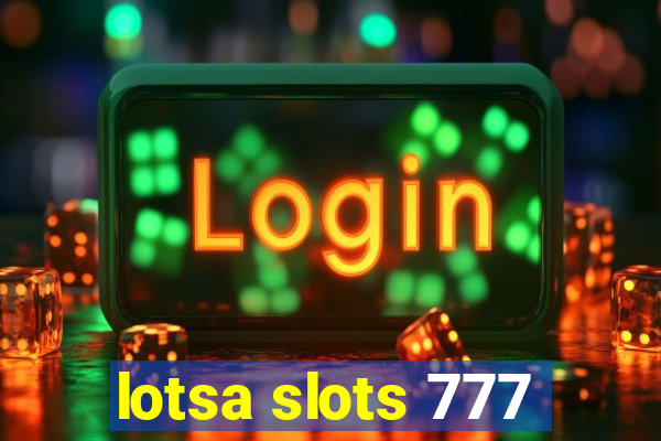 lotsa slots 777