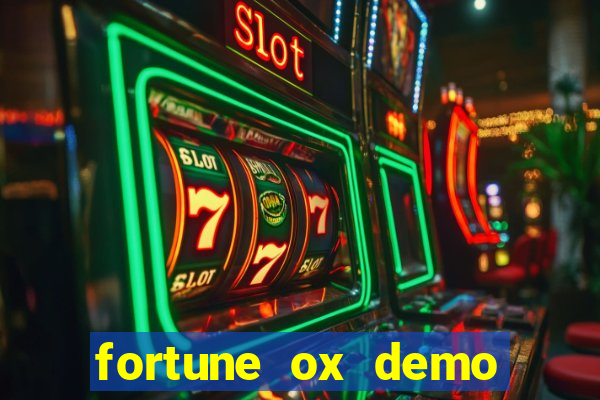 fortune ox demo bet 500