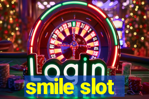 smile slot