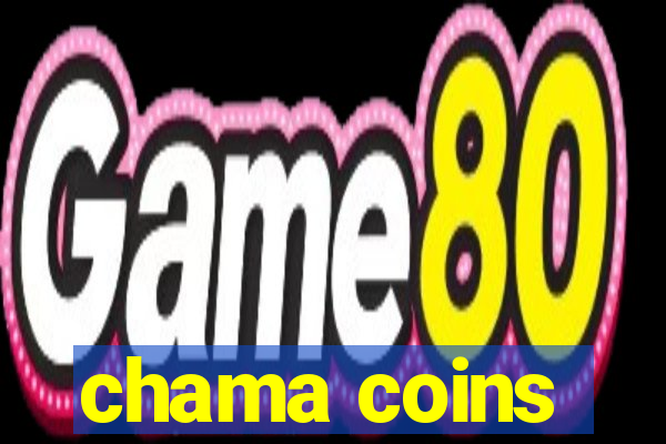 chama coins