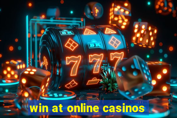 win at online casinos