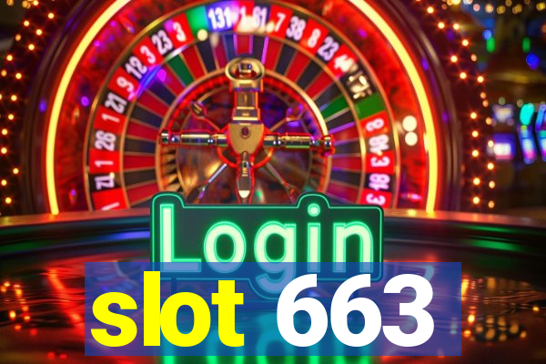 slot 663