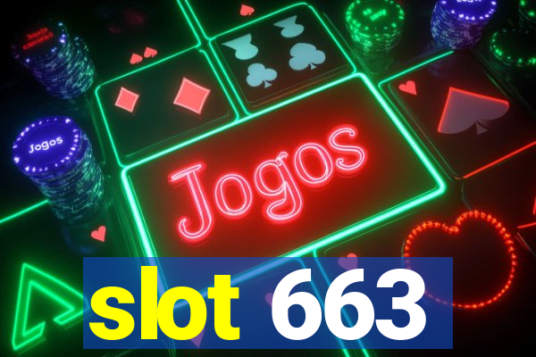 slot 663