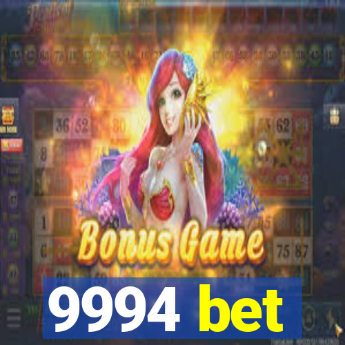 9994 bet