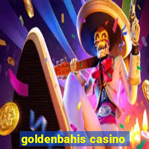 goldenbahis casino