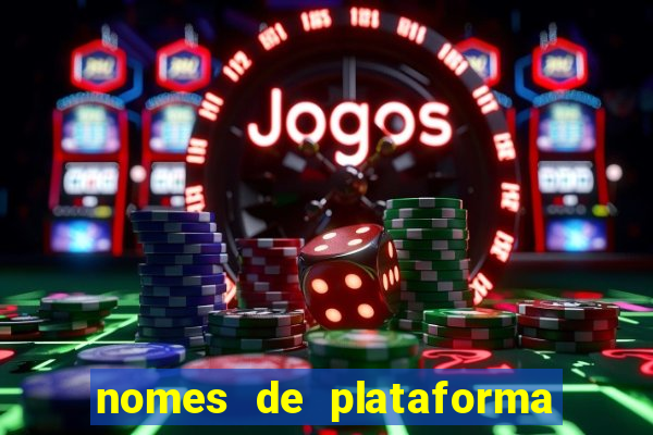 nomes de plataforma de jogos