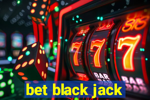 bet black jack