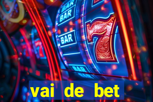 vai de bet download apk