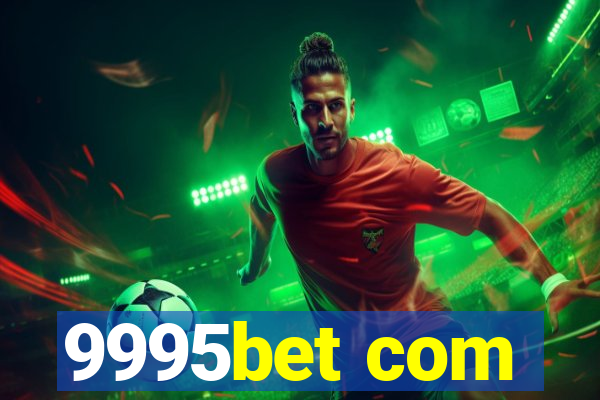 9995bet com