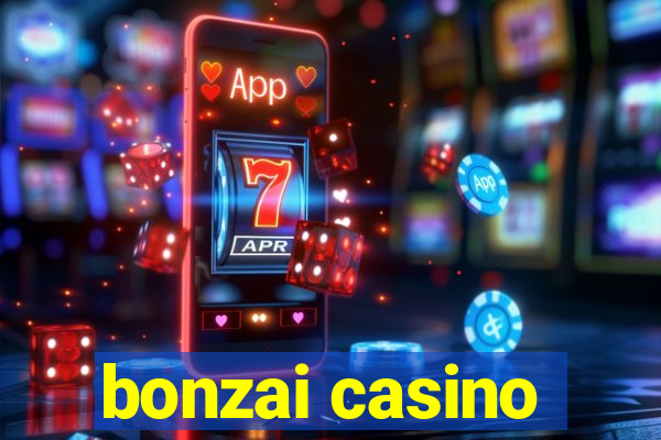 bonzai casino