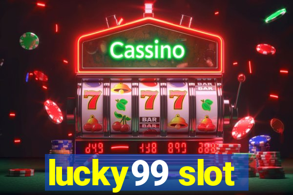 lucky99 slot