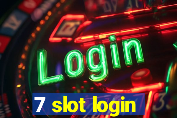 7 slot login